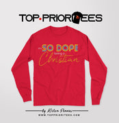 it's SO DOPE being a Christian "Long Sleeve"